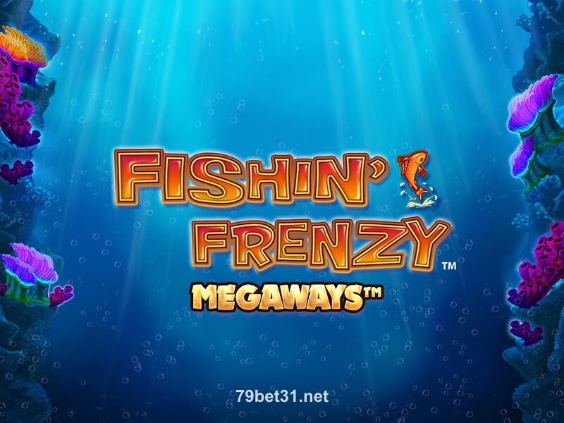 79bet Fishin Frenzy Megaways Slot